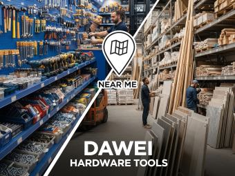 How to Find the Best Tool Shop and Building Materials Store Near Me | Dawei Hardware Tools
